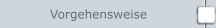 Vorgehensweise